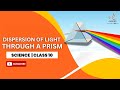 Dispersion Of Light Through A Prism CBSE Class 10 Science CBSE NCERT AASOKA