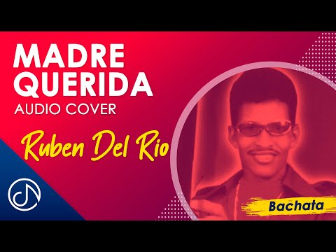 MADRE Querida 🍀 - Ruben Del Rio [Audio]