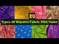 20 Types Of Dupatta Fabric With Name || dupatta material guide || Best Dupatta fabrics idea