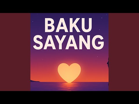 BAKU SAYANG