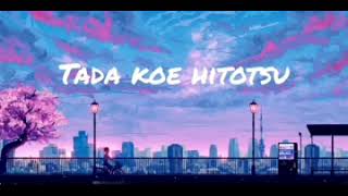 Download lagu Tada Koe Hitotsu Rokudenashi 1 Hour....mp3