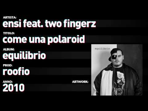 Ensi feat. Two Fingerz - Equilibrio - 04 - "Come Una Polaroid"
