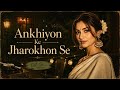 Ankhiyon Ke Jharokhon Se Soft Classic Instrumental Old Is Gold Evergreen Melody