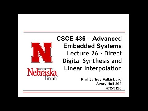 CSCE 436 Lecture 26 - Direct Digital Synthesis with Linear Interpolation