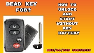 How to unlock your BRZ/86/FRS with a dead key fob+replace battery! (SAME FOR MANY TOYOTA FOBS))