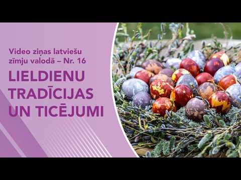 Videoziņas Nr. 16 “Lieldienu tradīcijas un ticējumi”