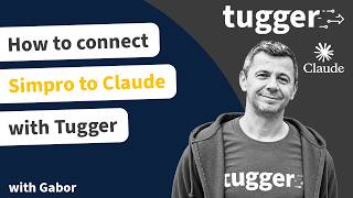 How to connect Simpro to Claude with Tugger