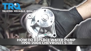 How to Replace Water Pump 1994-2004 Chevrolet S-10