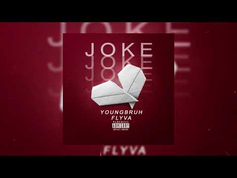 Youngbruh - Joke (feat. FLYVA) Prod By: AOII