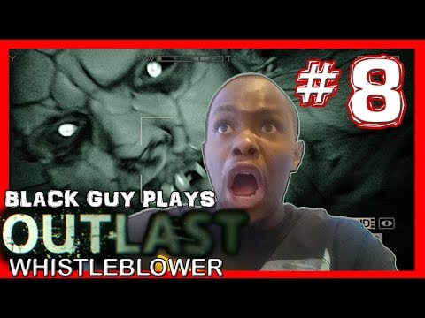 Black Guy Plays Outlast Whistleblower -  Part 8 - Outlast Whistleblower PS4 Gameplay Walkthrough