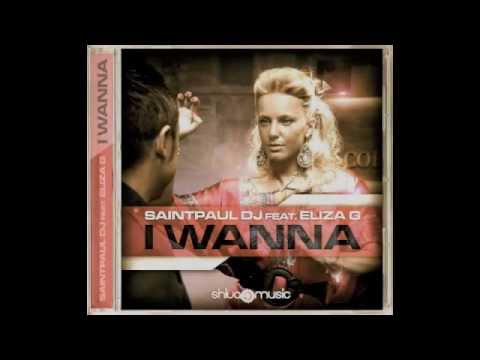 Saintpaul Dj feat. Eliza G - I WANNA (Urban Glam Remix 2011)