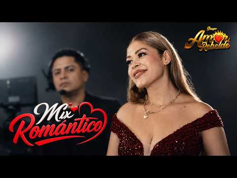 Mix Romántico - Amor Rebelde (VideoClip)