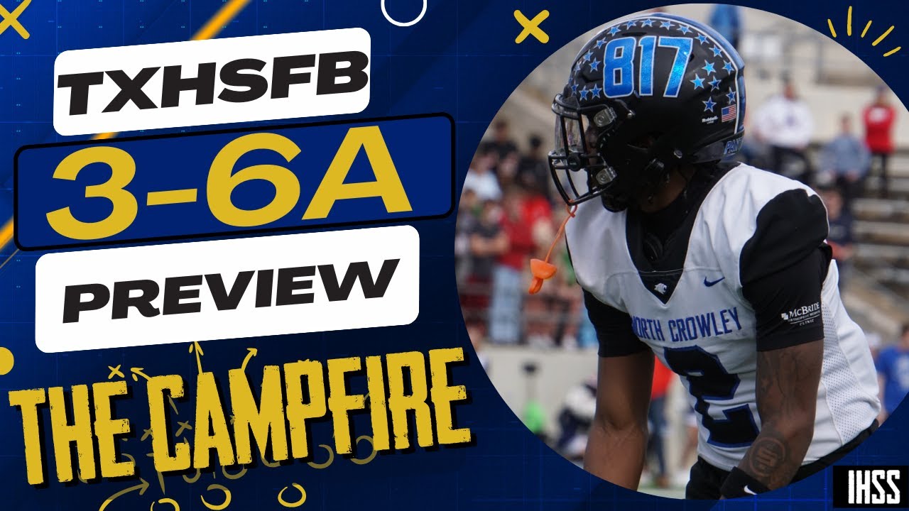 The Campfire: Previewing High School Football District 3-6A