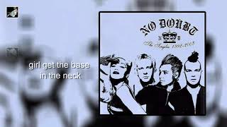 GIRL GET THE BASE IN THE NECK by No Doubt