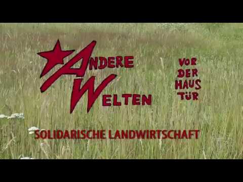 Andere Welten vor der Haustür: Solidarische Landwirtschaft