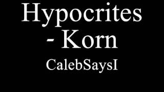 Hypocrites - Korn LYRICS IN DESCRIPTION!