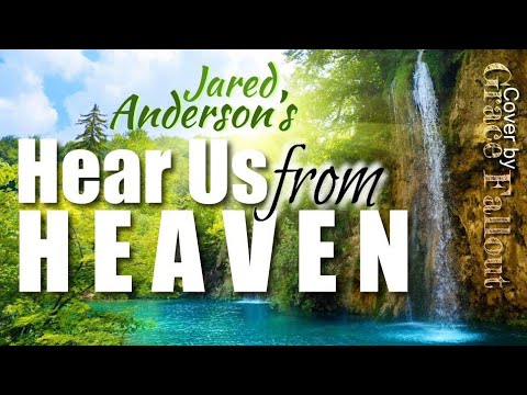Hear Us From Heaven - Jared Anderson