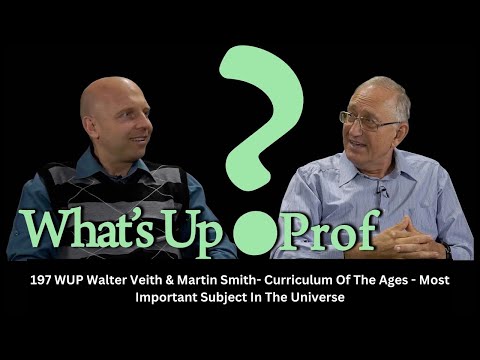 197 WUP Walter Veith & Martin Smith  Curriculum Of The Ages   Most Important Subject In The Universe