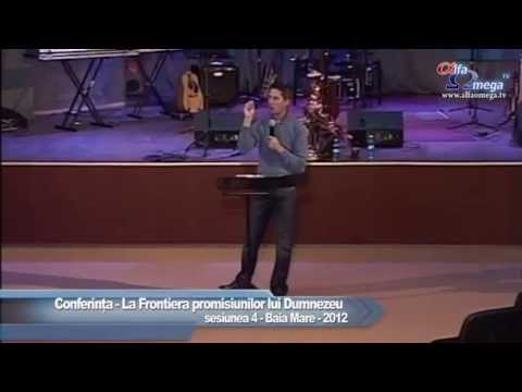 Conferinta La frontiera promisiunilor lui Dumnezeu - Baia Mare 2012 - ses 4 - Cornel Bistrian