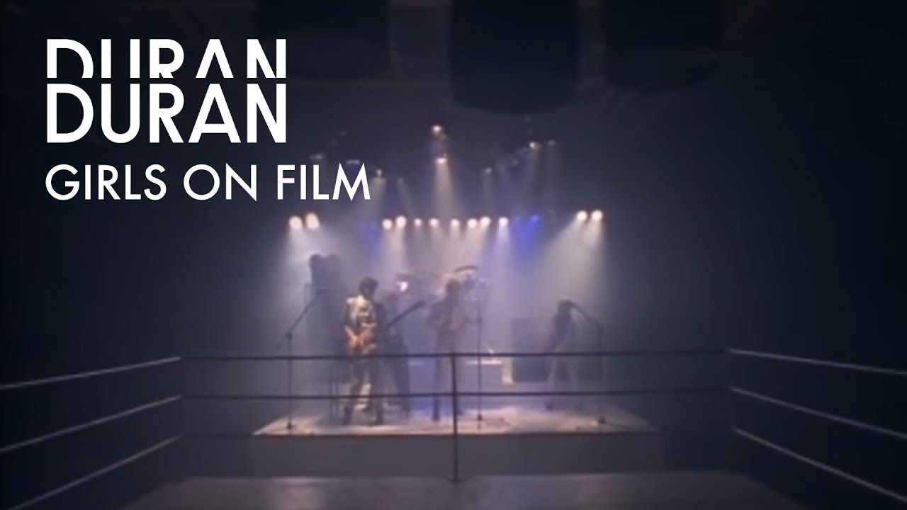 Duran Duran - Girls On Film (Official Music Video) - YouTube