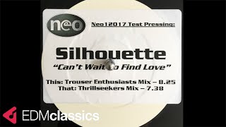 Silhouette - Can't Wait to Find Love (Thrillseekers Mix) (1999)