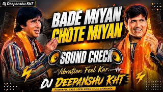 Download lagu BADE MIYAN CHOTE MIYAN SOUND CHECK MIX DJ DEEPANSHU KHT mp3