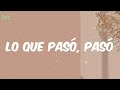Daddy Yankee - Lo Que Pasó, Pasó (Letra)