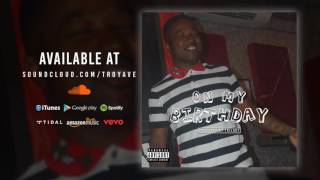 TROY AVE - ON MY BIRTHDAY [CDQ MP3 DOWNLOAD]