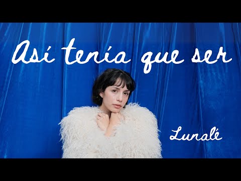 Lunalé -  Así tenía que ser (Visualizer)