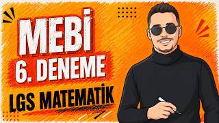 MEBİ 6. Deneme Sınavı LGS Matematik Soruları ve Çözümleri
