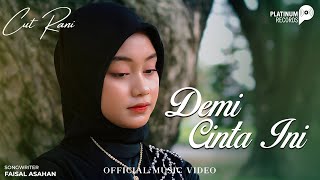 Download lagu Cut Rani - Demi Cinta Ini mp3