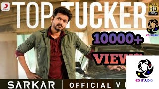 Sarkar - Top Tucker Official Video | Thalapathy Vijay | A .R. Rahman | A.R Murugadoss
