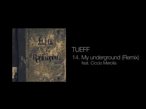 Tueff Ft. Ciccio Merolla - My underground - Remix