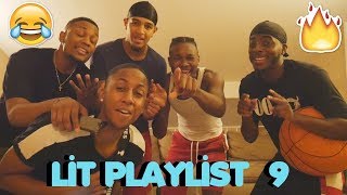 LIT PLAYLIST PT. 9 🔥😂