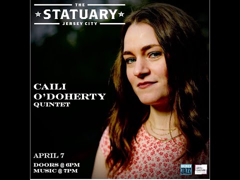 Caili O'Doherty Quintet - April 7 2023