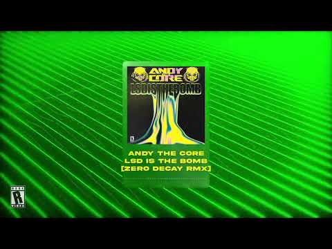 Andy The Core - LSD IS THE BOMB (Zero Decay Remix)