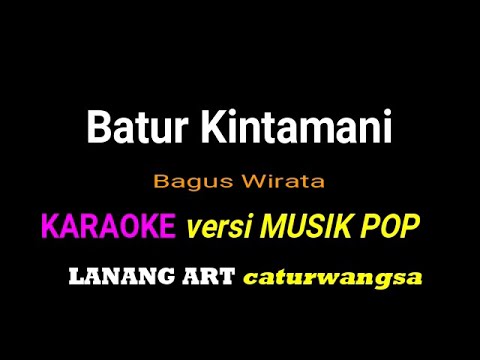 BATUR KINTAMANI - KARAOKE ( POP VERSION ) || BAGUS WIRATA
