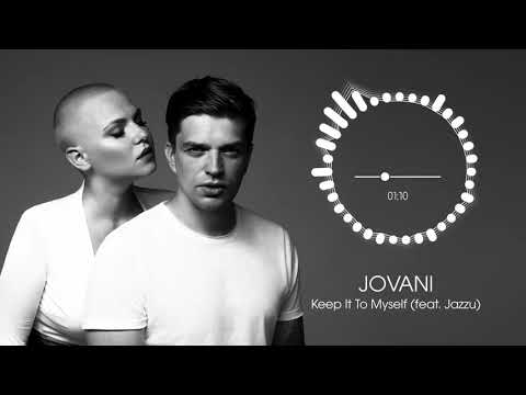 Jovani - Keep It To Myself (feat. Jazzu)