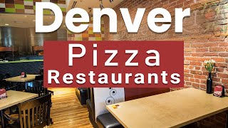 Top 10 Best Pizza Restaurants to Visit in Denver, Colorado | USA - Eng