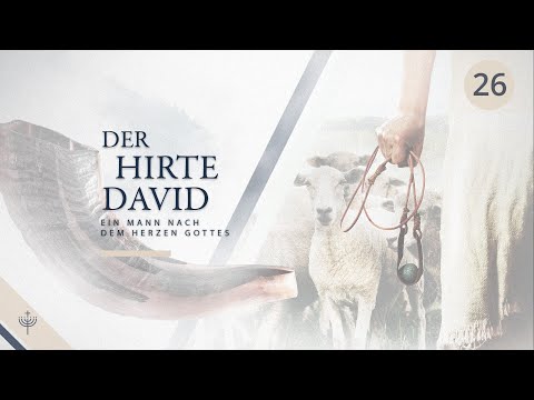 1. Samuel – Teil 26 (Kap. 17): Der Hirte David – der HERR der Heerscharen und die Philister