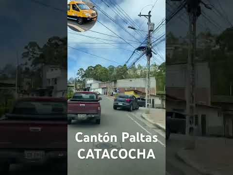CATACOCHA CANTÓN PALTAS PROVINCIA DE LOJA #ecuador #rutasdeviaje #loja