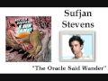 The Oracle Said Wander - Sufjan Stevens