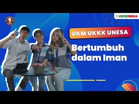 UKM UKKK - Bertumbuh dalam Iman | Bincang Unesa Spesial UKM