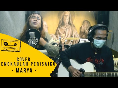 Engkaulah Perisaiku - Marya (Cover)