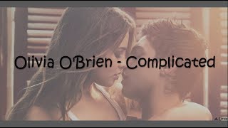 Olivia O&#39;Brien - Complicated (Lyrics) [After]