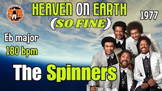 Heaven on Earth  (So Fine) The Spinners