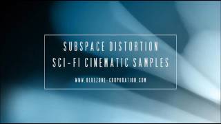 Video thumbnail for Subspace Distortion - Sci-Fi Cinematic Samples - Cinematic Sound Library - Ambient Pad Samples by Bluezone Corporation