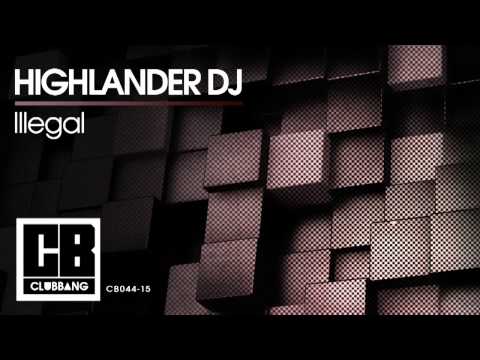 HIGHLANDER DJ -  Illegal