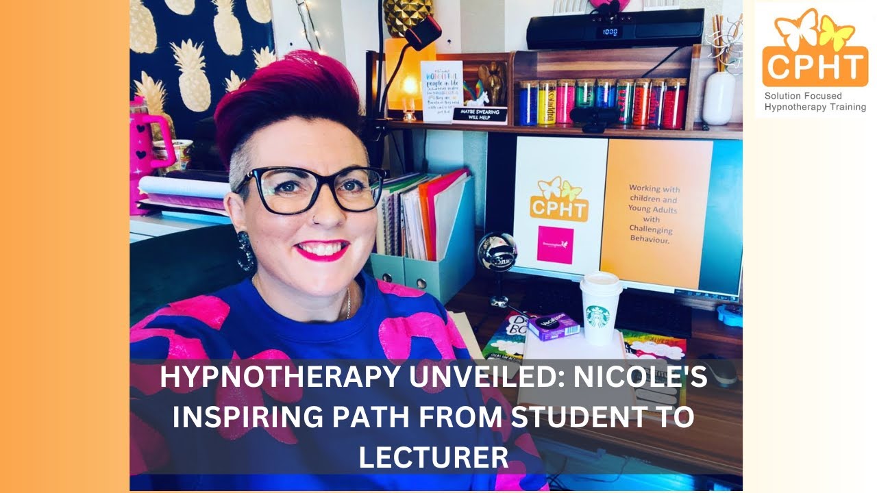 Hypnotherapy: Nicole's Inspiring Path from Student to Lecturer - CPHT Nottingham & Peterborough