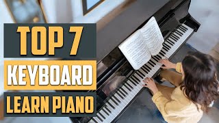 Best Keyboard to Learn Piano: Top 7 Picks for Beginners